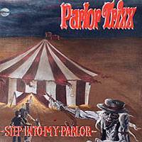 Parlor Trixx : Step Into My Parlor